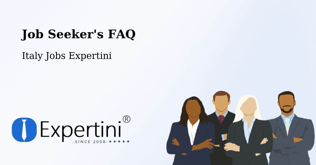 Job Seeker FAQ – Dueville - Italy Jobs Expertini